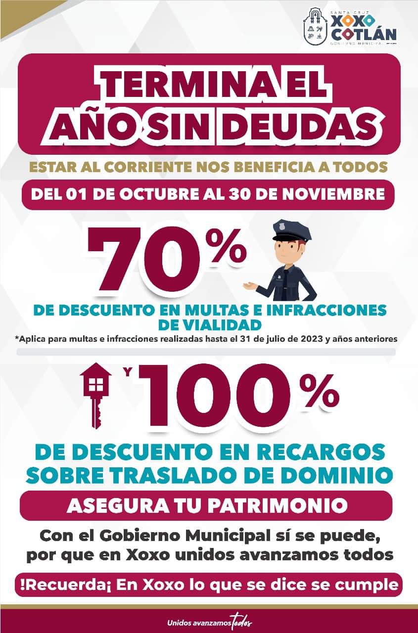 Impulsa Chente Castellanos programa de descuentos a infractores viales Aplica Gobierno de Xoxo hasta el 70% de descuento en multas e infracciones viales y 100% en recargos por traslado de dominio