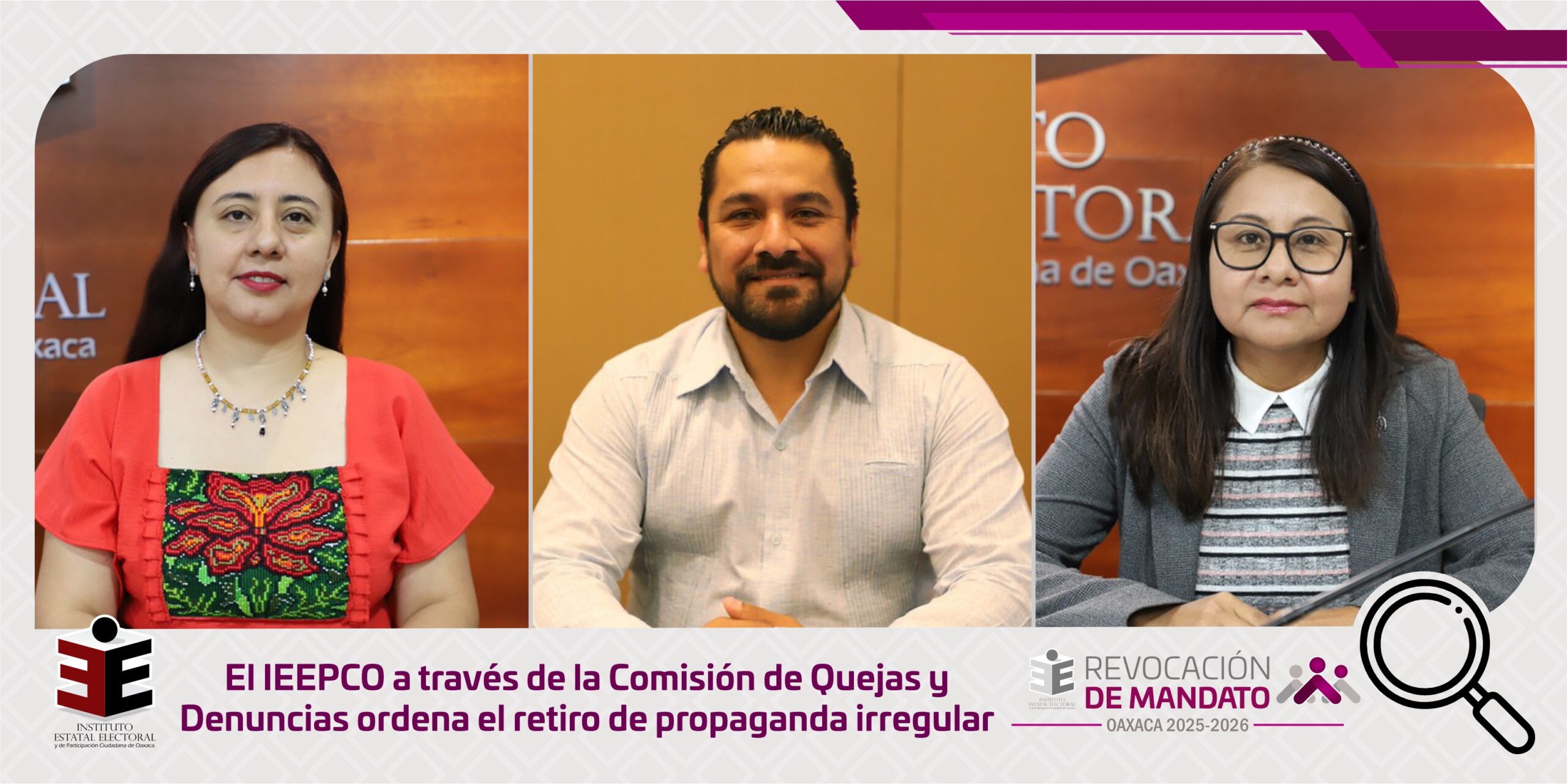 El IEEPCO a través de la Comisión de Quejas y Denuncias ordena el retiro de propaganda irregular