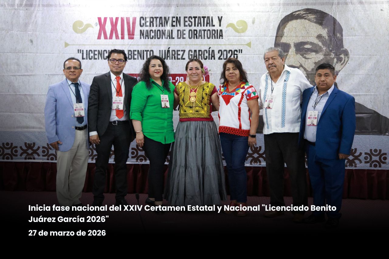 Inicia en el Congreso de Oaxaca la fase nacional del Certamen de Oratoria “Licenciado Benito Juárez García 2026” Inicia en el Congreso de Oaxaca la fase nacional del Certamen de Oratoria “Licenciado Benito Juárez García 2026”