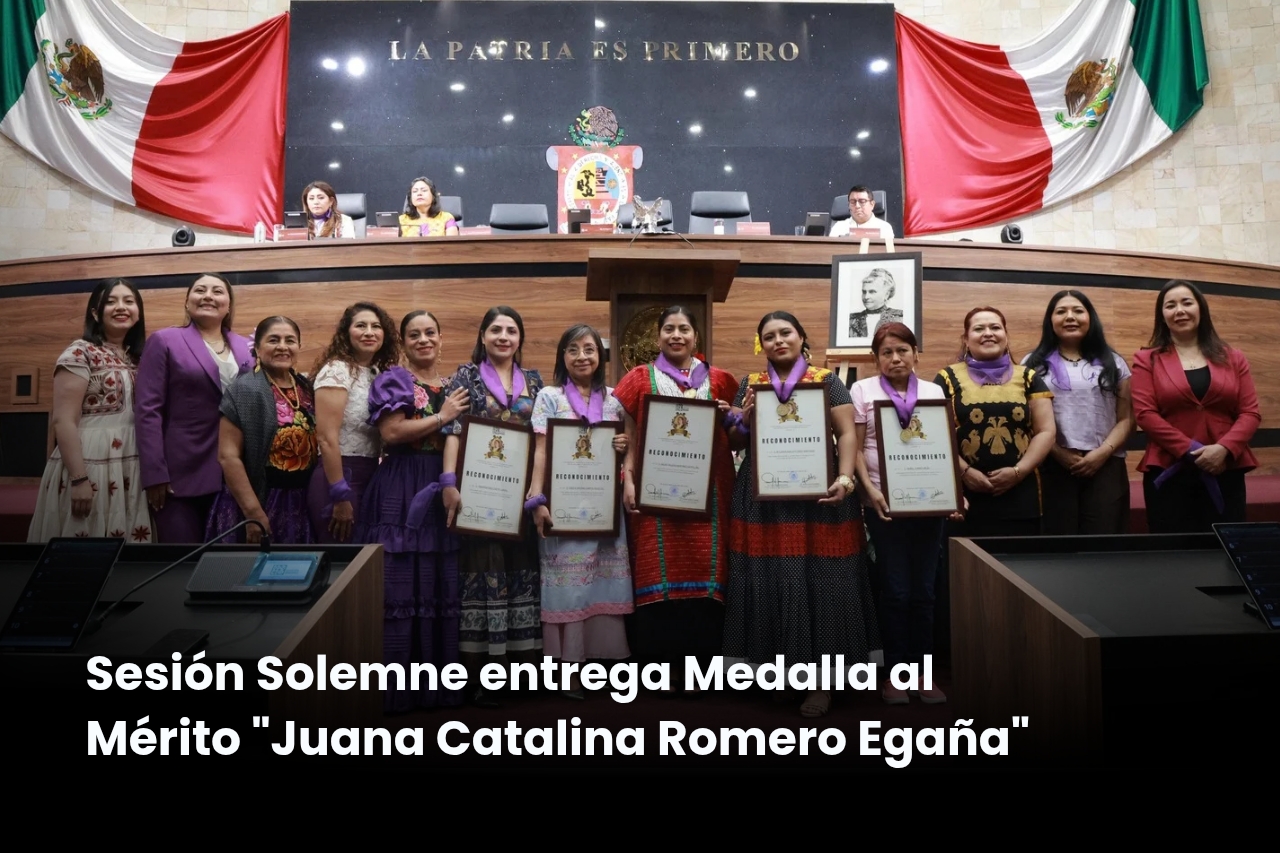 Poder Legislativo otorga medalla “Juana Catalina Egaña” a cinco mujeres oaxaqueñas destacadas