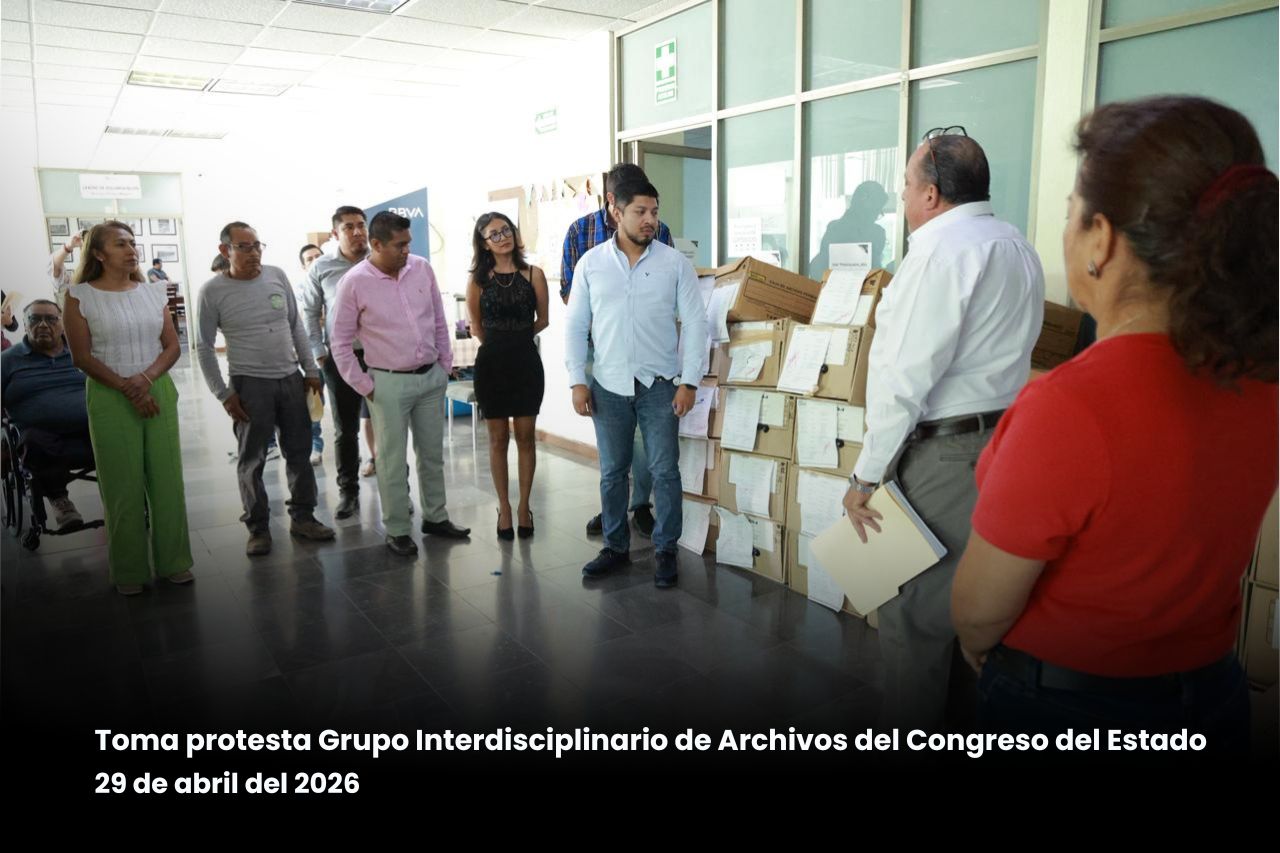 Toma protesta Grupo Interdisciplinario de Archivos del Congreso del Estado