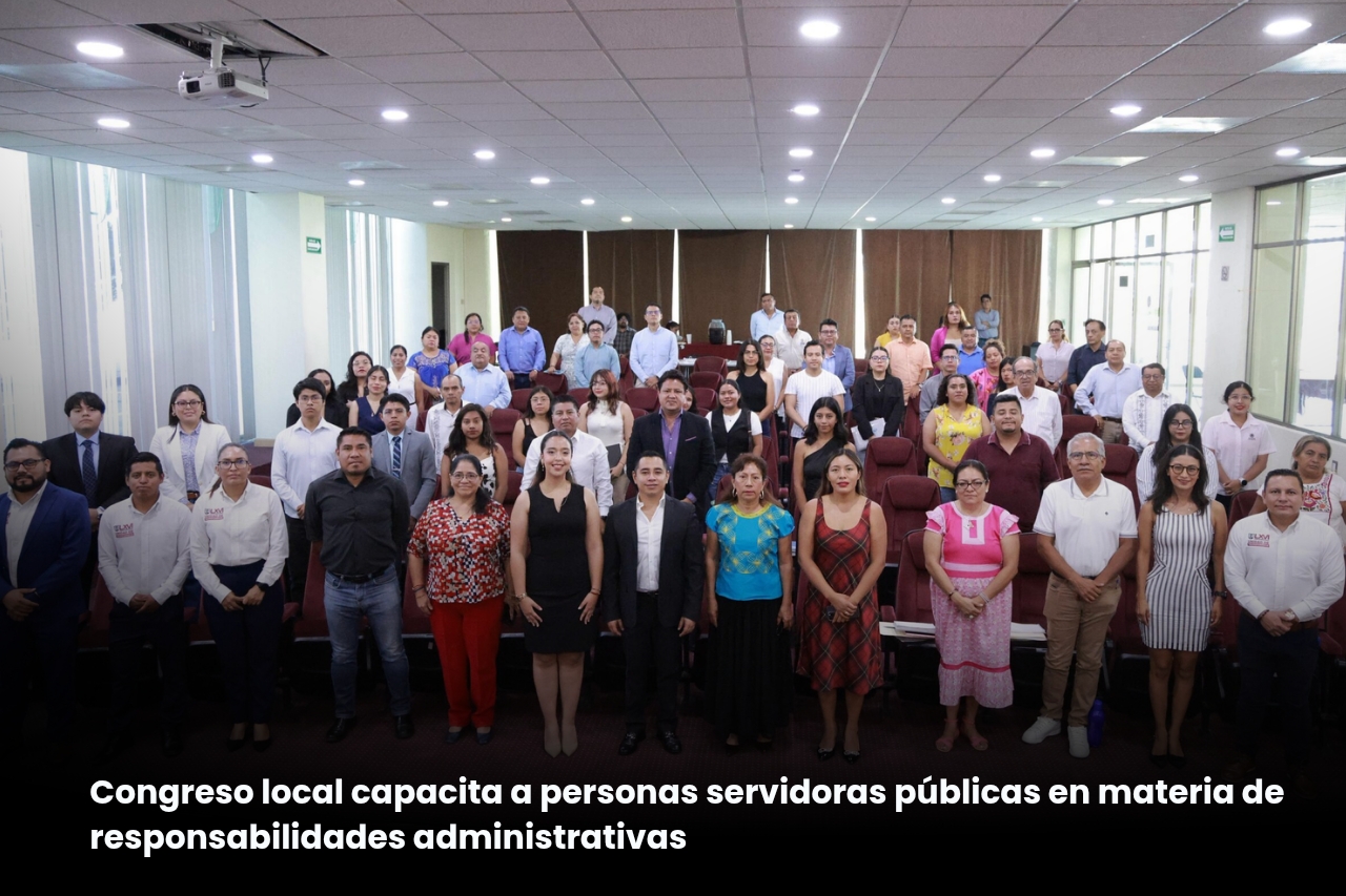 Congreso local capacita a personas servidoras públicas en materia de responsabilidades administrativas