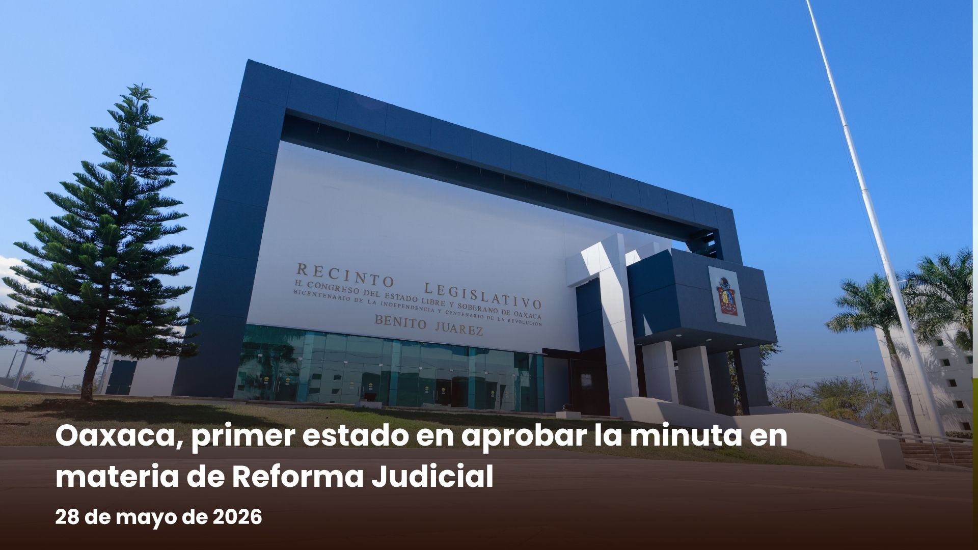 Oaxaca, primer estado en aprobar la minuta en materia de Reforma Judicial Oaxaca, primer estado en aprobar la minuta en materia de Reforma Judicial